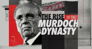 Der Aufstieg der Murdoch-Dynastie