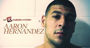 Der Fall Aaron Hernandez – Bild: Investigation Discovery Der Fall Aaron Hernandez – Bild: Investigation Discovery