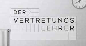 Der Vertretungslehrer – Bild: MG RTL D / Ralf Juergens Der Vertretungslehrer – Bild: MG RTL D / Ralf Juergens