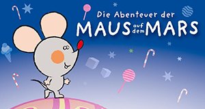 Die Abenteuer der Maus auf dem Mars – Bild: polyband Die Abenteuer der Maus auf dem Mars – Bild: polyband