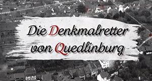 Die Denkmal-Retter von Quedlinburg