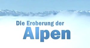 Die Eroberung der Alpen