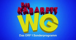 Die Kabarett-WG – Das ORF1-Sonderprogramm – Bild: ORF Die Kabarett-WG – Das ORF1-Sonderprogramm – Bild: ORF