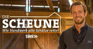 Die Scheune – Bild: SWR/AV MEDIEN