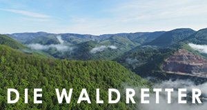 Die Waldretter – Bild: arte/doc.station Die Waldretter – Bild: arte/doc.station