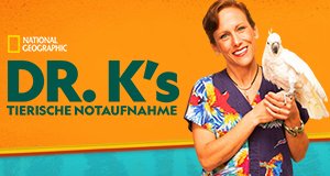 Dr. Ks tierische Notaufnahme – Bild: National Geographic Dr. Ks tierische Notaufnahme – Bild: National Geographic