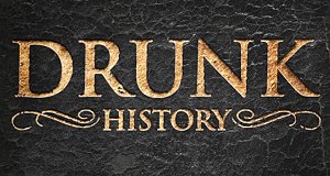 Drunk History – Bild: Comedy Central Drunk History – Bild: Comedy Central