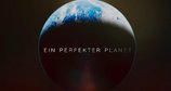 Ein perfekter Planet – Bild: BBC/ZDF