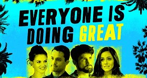 Everyone Is Doing Great – Bild: Endeavor Content/ Hulu