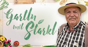 Gartln mit Starkl – Bild: ServusTV / STARKLfilm Gartln mit Starkl – Bild: ServusTV / STARKLfilm