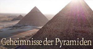 Geheimnisse der Pyramiden