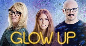 Glow Up – Bild: BBC