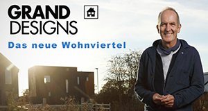 Grand Designs – Das neue Wohnviertel – Bild: TVNOW