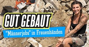Gut gebaut – „Männerjobs“ in Frauenhänden – Bild: TVNOW/Julia Schäfer Gut gebaut – „Männerjobs“ in Frauenhänden – Bild: TVNOW/Julia Schäfer