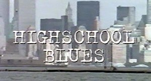 Highschool Blues Highschool Blues