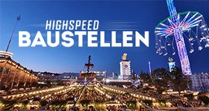 Highspeed-Baustellen – Bild: Blue Ant Media Highspeed-Baustellen – Bild: Blue Ant Media