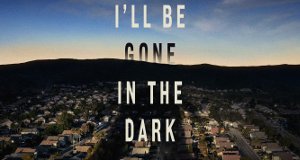 I’ll Be Gone in the Dark – Bild: HBO I’ll Be Gone in the Dark – Bild: HBO