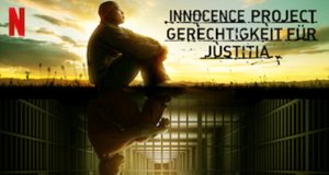 Innocence Project – Gerechtigkeit für Justitia – Bild: Netflix Innocence Project – Gerechtigkeit für Justitia – Bild: Netflix