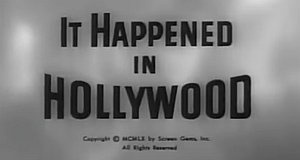 It Happened in Hollywood – Bild: Screen Gems It Happened in Hollywood – Bild: Screen Gems
