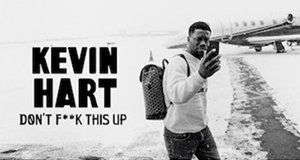 Kevin Hart: Don’t F**k This Up