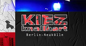 Kiez knallhart: Berlin-Neukölln