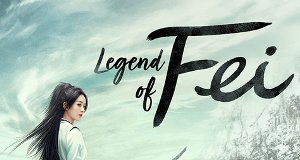 Legend of Fei – Bild: Hunan TV Legend of Fei – Bild: Hunan TV