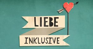 Liebe inklusive – Bild: WDR