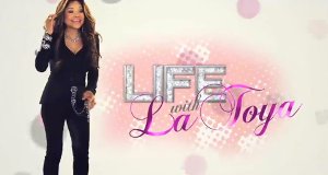 Life with La Toya – Bild: Ja-Tail Television/World of Wonder Productions/World of Wonder