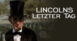 Lincolns letzter Tag – Bild: arte Lincolns letzter Tag – Bild: arte