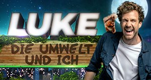 Luke! Die Umwelt und ich – Bild: Sat.1/Boris Breuer Luke! Die Umwelt und ich – Bild: Sat.1/Boris Breuer