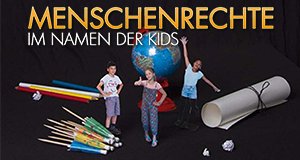 Menschenrechte – Im Namen der Kids – Bild: NPO Menschenrechte – Im Namen der Kids – Bild: NPO