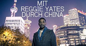 Mit Reggie Yates durch China