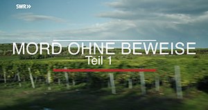 Mord ohne Beweise – Bild: SWR/Screenshot Mord ohne Beweise – Bild: SWR/Screenshot