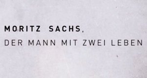 Moritz A. Sachs – Ein Mann mit zwei Leben