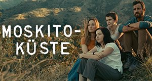 Moskito-Küste – Bild: Apple TV+ Moskito-Küste – Bild: Apple TV+