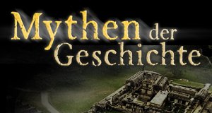 Mythen der Geschichte – Bild: ProSieben Media AG © World Media Rights 2012 Mythen der Geschichte – Bild: ProSieben Media AG © World Media Rights 2012