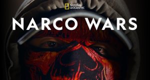 Narco Wars – Der Kampf gegen Drogen