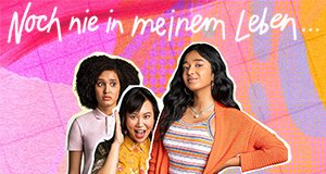 Noch nie in meinem Leben … – Bild: Netflix Noch nie in meinem Leben … – Bild: Netflix
