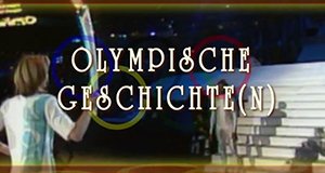 Olympische Geschichte(n) – Bild: ARD (Screenshot) Olympische Geschichte(n) – Bild: ARD (Screenshot)
