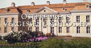 Ostpreußens vergessene Schlösser – Bild: WDR (Screenshot) Ostpreußens vergessene Schlösser – Bild: WDR (Screenshot)