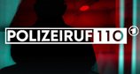 Polizeiruf 110 – Bild: ARD