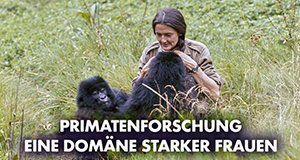 Primatenforschung – Eine Domäne starker Frauen – Bild: arte/Grand Passage Media