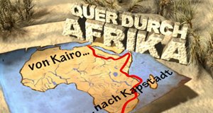Quer durch Afrika – Von Kairo nach Kapstadt