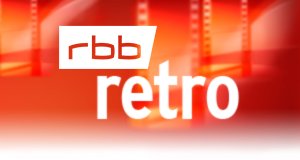 rbb retro – Bild: rbb