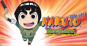 Rock Lee & seine Ninja Kumpels – Bild: K.Taira, M.Kishimoto/SHUEISHA,TV TOKYO,PIERROT