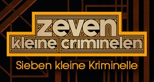 Sieben kleine Kriminelle – Bild: Pupkin Film Sieben kleine Kriminelle – Bild: Pupkin Film