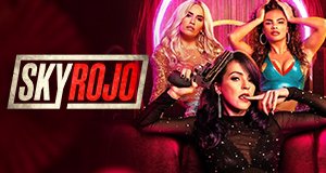 Sky Rojo – Bild: Netflix