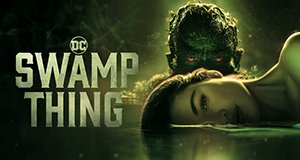 Swamp Thing – Bild: Warner Bros. Entertainment Inc.