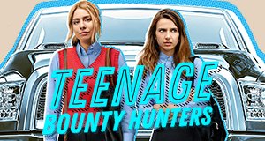 Teenage Bounty Hunters – Bild: Netflix Teenage Bounty Hunters – Bild: Netflix