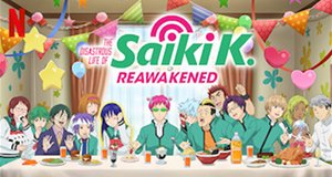 The Disastrous Life of Saiki K.: Reawakened – Bild: Netflix The Disastrous Life of Saiki K.: Reawakened – Bild: Netflix